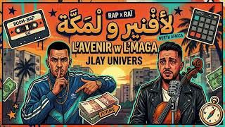 Jlay Univers -Lavenir W Lmaga- Rap Hip Hop