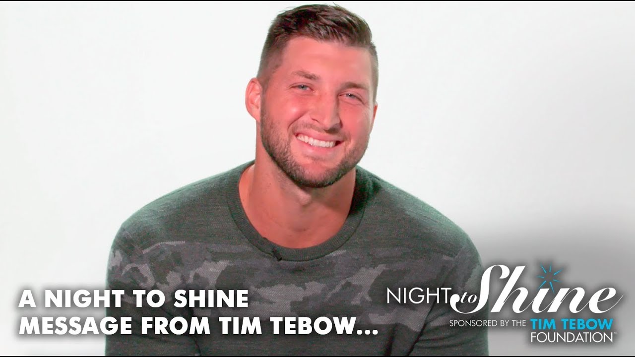 Night to Shine Message from Tim Tebow YouTube