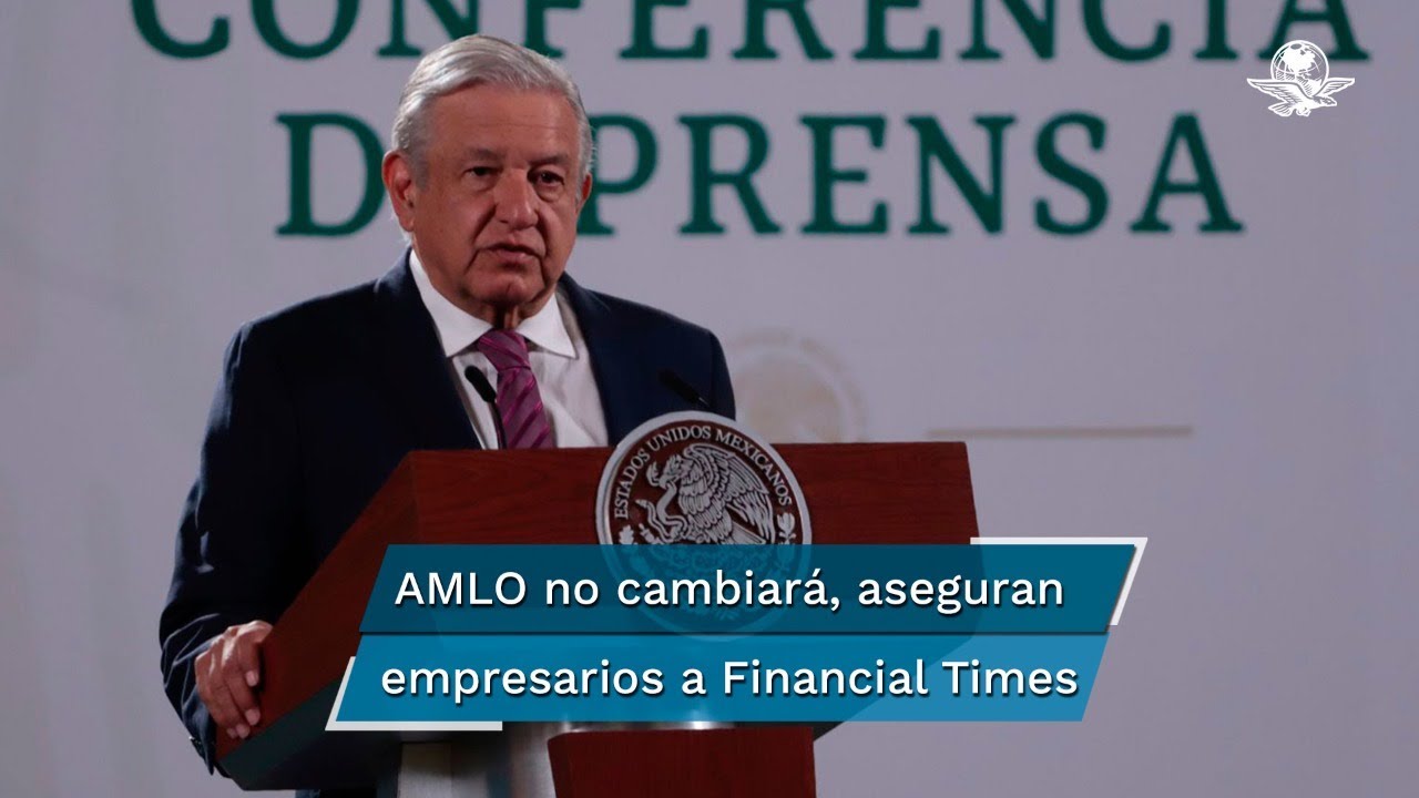 Tras elecciones, AMLO seguirá siendo AMLO: Financial Times