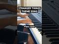 STRANGER THINGS!!(Theme song on piano)