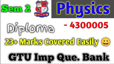 4300005 : Physics GTU IMP Question Bank | Diploma Sem 2 #gtu #material #exam