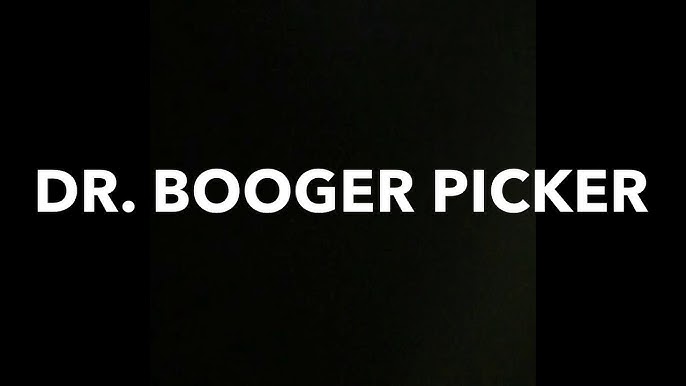 Dr. Booger Picker 