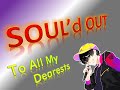 SOUL&#39;d OUT 歌ってみラァ ア アァ【To All My Dearests】