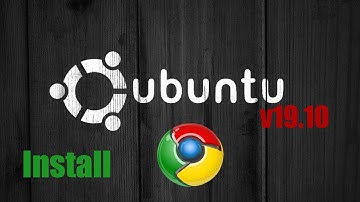 Installing Google Chrome on Ubuntu 19.10 19.04 18.04 from terminal