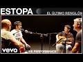 Estopa - El Último Renglón - Live Performance | Vevo