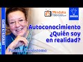 Autoconocimiento ¿Quién soy en realidad?. Entrevista a Paloma Crisóstomo