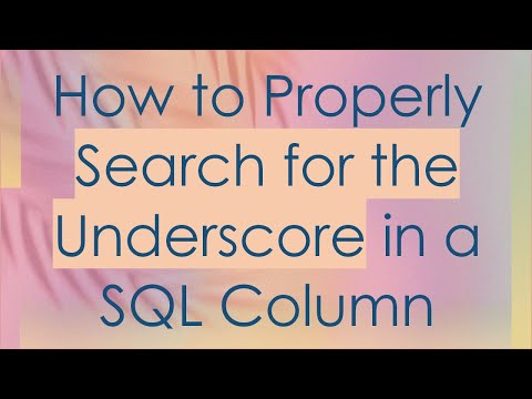 How to Properly Search for the Underscore in a SQL Column