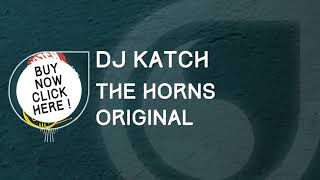 DJ Katch - The Horns Original  News 2017 Resimi