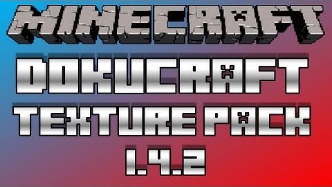 Minecraft - DokuCraft 1.4.2 Texture Pack Download & Overview + OptiFine HD 1.4.2 Download (HD)