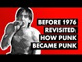 Before 1976 Revisited: How Punk Became Punk