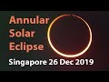 Annular Solar Eclipse Singapore 26 Dec 2019