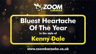 Kenny Dale - Bluest Heartache Of The Year (Without Backing Vocals) - Karaoke Version from Zoom