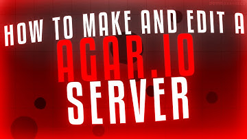 How to make AND edit a Agar.io Private Server (LIKE BODIL!!!)