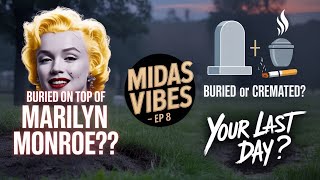 Midas Vibes Episode 8 - Buried or Cremated Marilyn Monroe’s Grave Story & Life’s Saddest Lyrics.