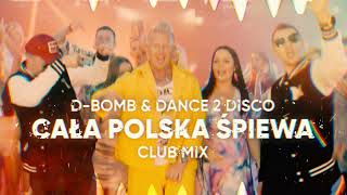 D-Bomb &amp; Dance 2 Disco - Cała Polska Śpiewa (Club Mix) (Official Visualizer) Nowość Disco Polo 2023