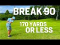 How to break 90 step by step less than 170 yards