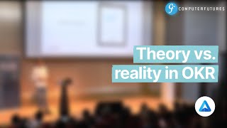 Theory vs. reality in OKR