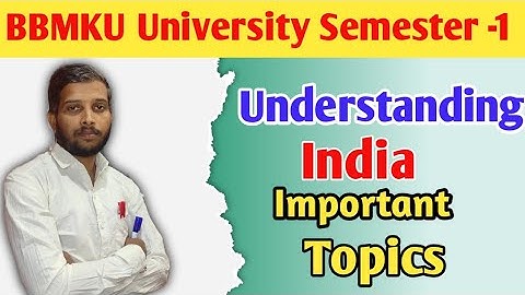 Understanding India important question semester -1 || BBMKU University