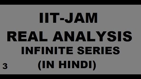 #infiniteseries #realanalysis #iitjam  | infinite series