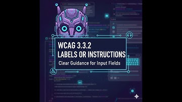 WACG 3.3.2 Labels or Instructions