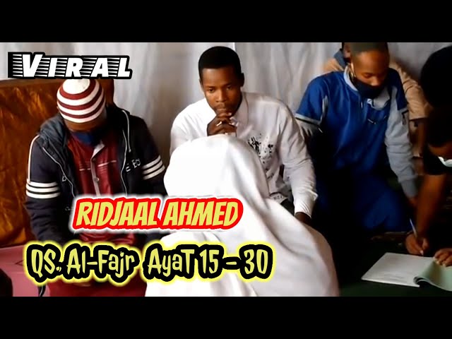 Beutyful voice surah Al-fajr  Ayat 15-30 Ridjaal Ahmed From Africa class=