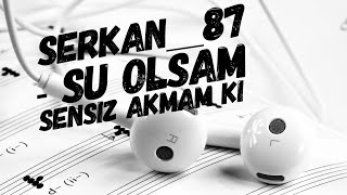 💫Serkan__87 - Su olsam sensiz akmam ki ( cover )💫 Resimi