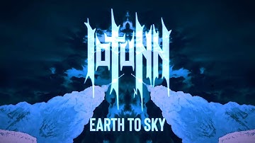 IOTUNN - Earth to Sky (Official Video)