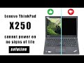 Lenovo ThinkPad X250 - cannot power on, no signs of life - FIXED !
