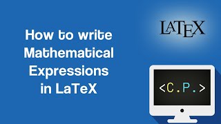 How to Write Mathematical Expressions and Equations - LaTeX Tutorial (Part 2)