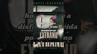 ya no te extraño - Natti Natasha #yanoteextraño #natynatasha #natti #natasha #short