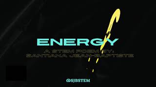 ENERGY (A STEM Poem by Santiana Jean-Baptiste)