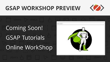 GreenSock Workshop - Coming Soon Premium GSAP Tutorials