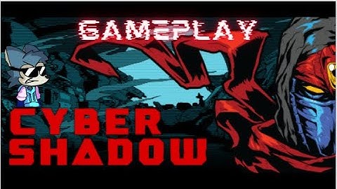 CYBER SHADOW - Parte 2