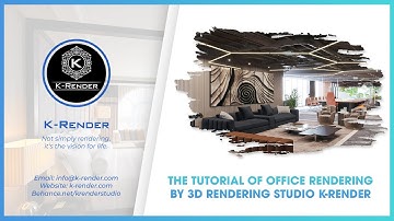 The Tutorial of Office Rendering by 3D Rendering Studio K-Render