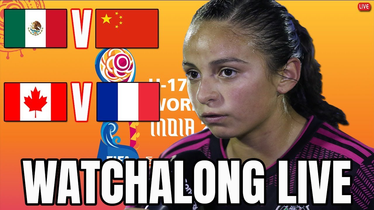 Mexico Vs China Canada vs France Live Stream Fifa World Cup Women