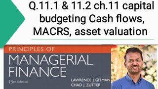 Q.11-1 and Q.11-2 chapter Capital budgeting CASH FLOWS MACRS #bba #bsaf #acca  #acma #mba