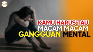 MACAM MACAM GANGGUAN KESEHATAN MENTAL!!!