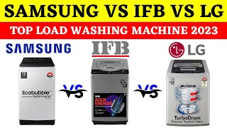 LG vs Samsung vs IFB Top Load Washing Machine 2023 ⚡ Best Top Load Washing Machine in India 2023