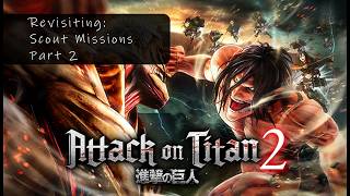 Revisiting Attack On Titan 2 - Scout Missions Part 2 - Inferno Difficulty