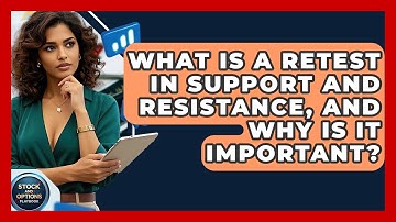 What Is A Retest In Support And Resistance, And Why Is It Important? - Stock and Options Playbook