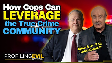 Dr. Phil on True Crime & How Law Enforcement Can Leverage the Genre | Exclusive Insights