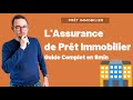 Lassurance de prt immobilier explique en 6min et comment le ngocier