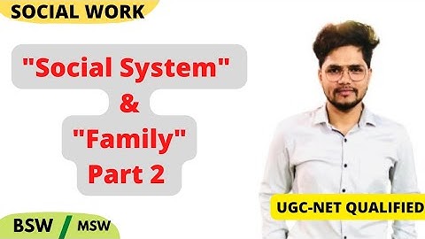Family as part of Social System part - 2 || DUET PG || Social Work || MSW || NTA || UGC NET | Nadeem