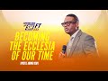 How to become the ecclesia of our time  apostle arome osayi  supernatural shift