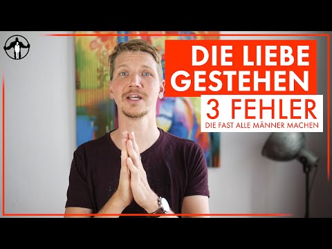 Video: Wie Du Dich Entscheidest, Deine Liebe Zu Gestehen