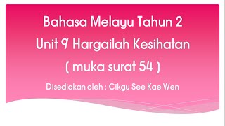 BM SJKC Tahun 2 Unit 9 (ms54) | Kata adjektif waktu