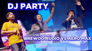 DJ PARTY HARD STYLE DJ TANTI LIVE BREWOG AUDIO X AERO MAX COLOMADU BASS BETON PARGOY