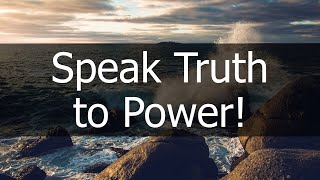01.08.2023 - Speak Truth to Power!