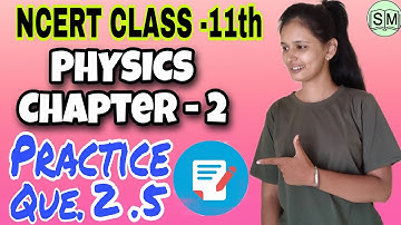 CLASS- 11th | PHYSICS | CHAPTER - 2 | UNIT & MEASUREMENT | PRACTICE QUE.- 2.5 | NCERT BOOK SOLUTIONS