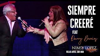 Video thumbnail of "NIMSY LOPEZ | SIEMPRE CREERE | LIVE"